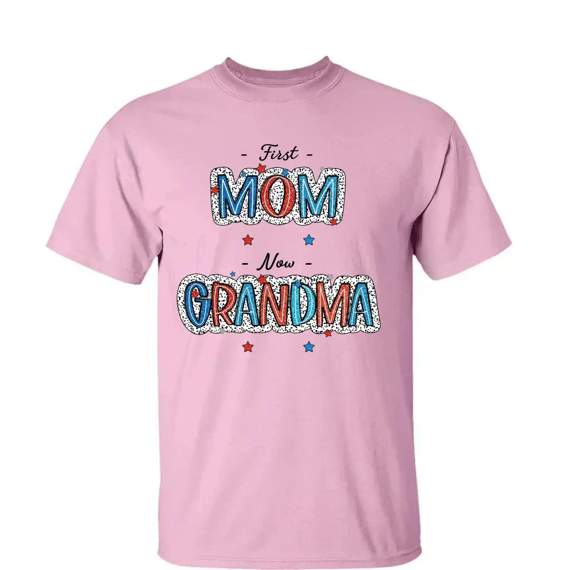 4th of July First Mom Now Grandma Shirt – Personalized Patriotic T-Shirt Gift for Grandma from Grandkids  Ezcustomize