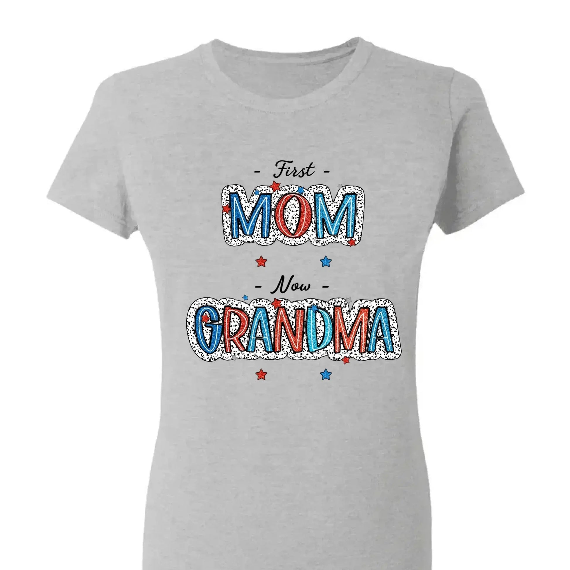 4th of July First Mom Now Grandma Shirt – Personalized Patriotic T-Shirt Gift for Grandma from Grandkids  Ezcustomize