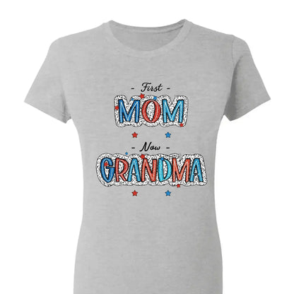 4th of July First Mom Now Grandma Shirt – Personalized Patriotic T-Shirt Gift for Grandma from Grandkids  Ezcustomize