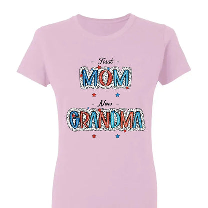 4th of July First Mom Now Grandma Shirt – Personalized Patriotic T-Shirt Gift for Grandma from Grandkids  Ezcustomize