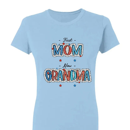 4th of July First Mom Now Grandma Shirt – Personalized Patriotic T-Shirt Gift for Grandma from Grandkids  Ezcustomize