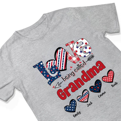 4th of July Love Being Called Grandma Shirt – Personalized Patriotic T-Shirt Gift for Grandma, Nana, Mimi, Gigi, Mom  Ezcustomize