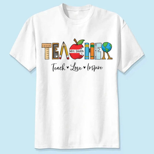 Personalized Teacher Shirt – Teach Love Inspire Back to School T-Shirt, First Grade Teacher Gift, Teacher Appreciation Tee  Ezcustomize