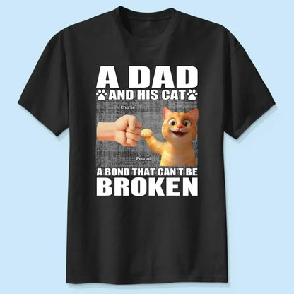 "A Dad and His Cats - A Bond That Can't Be Broken" Personalized Shirt - Perfect Gift for Cat Dads  Ezcustomize