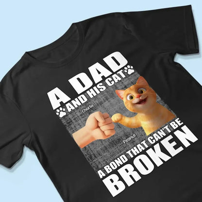 "A Dad and His Cats - A Bond That Can't Be Broken" Personalized Shirt - Perfect Gift for Cat Dads  Ezcustomize