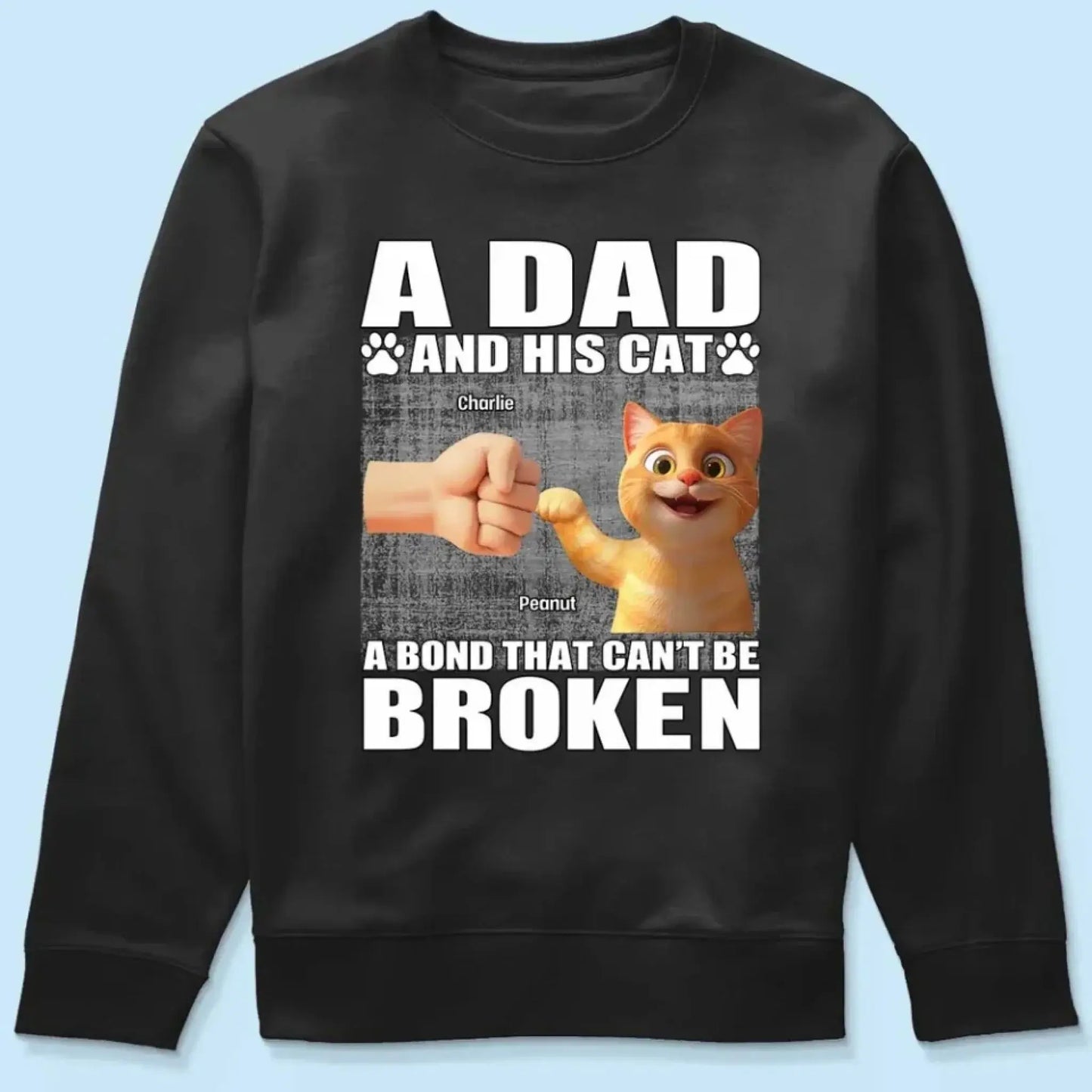 "A Dad and His Cats - A Bond That Can't Be Broken" Personalized Shirt - Perfect Gift for Cat Dads  Ezcustomize