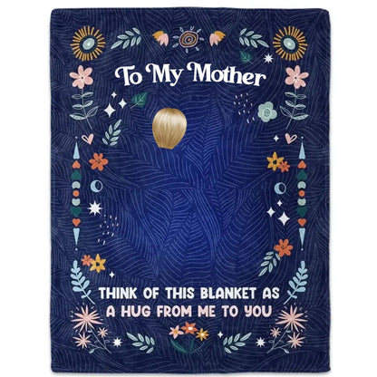 A Hug From Me To You Mother Daughter – Personalized Custom Blanket Throw – Heartfelt Birthday & Keepsake Gift for Daughter from Mom  Ezcustomize