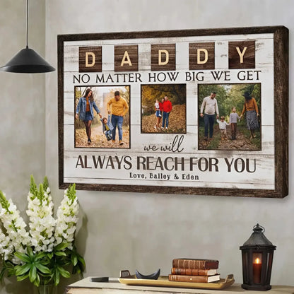 "Always Reach for You" Personalized Poster/Canvas Print - Custom Photo Gift for Dad & Grandpa  Ezcustomize