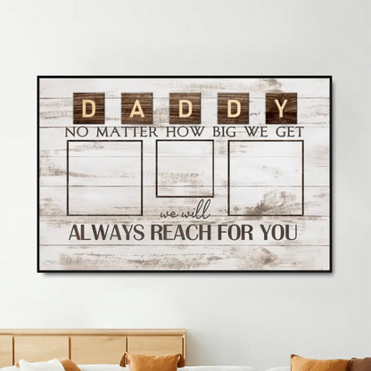 "Always Reach for You" Personalized Poster/Canvas Print - Custom Photo Gift for Dad & Grandpa  Ezcustomize