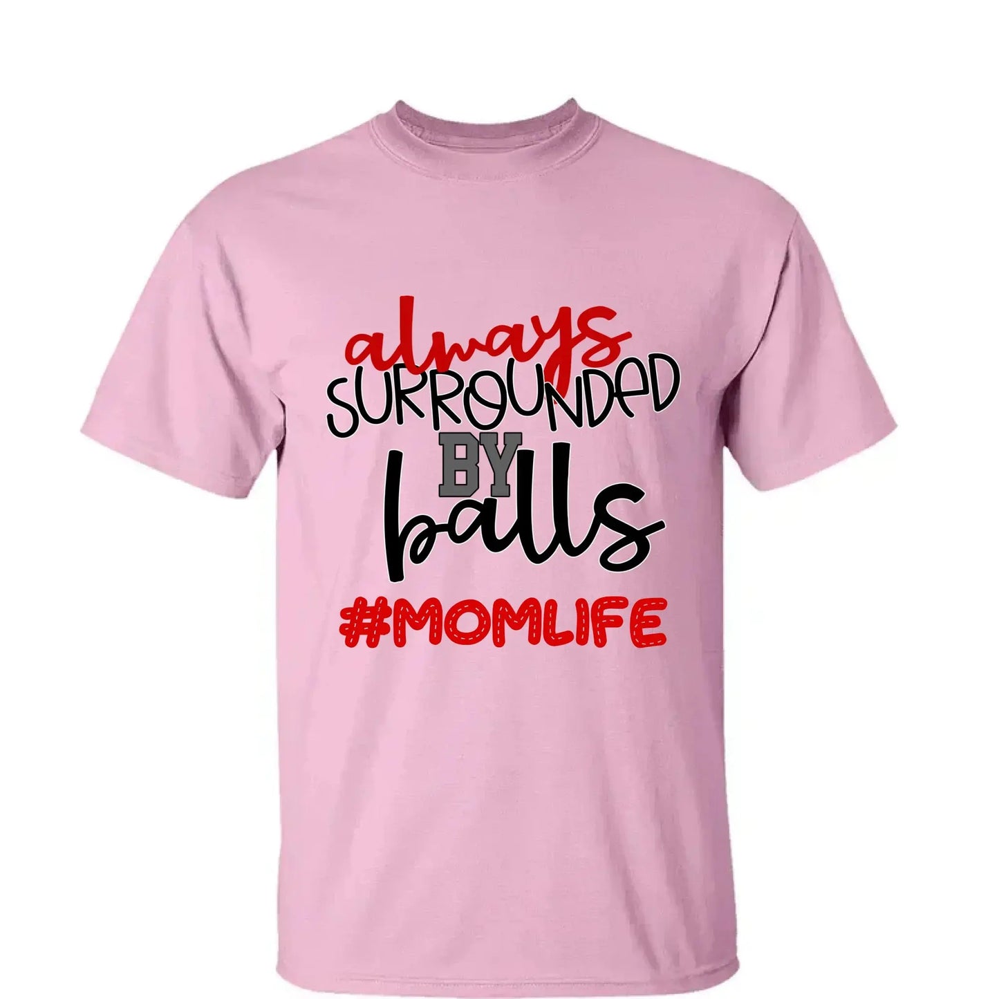 Always Surrounded by Balls Shirt – Personalized T-Shirt – Funny Custom Gift for Grandma, Mom, Wife, or Sports-Loving Grandparent  Ezcustomize