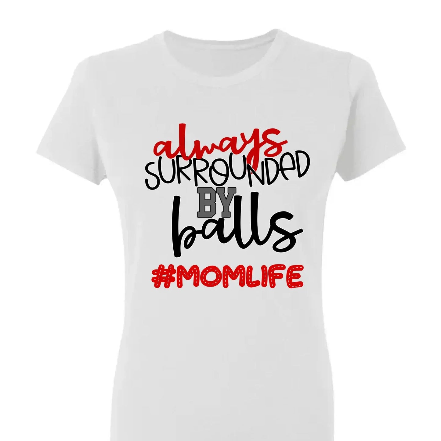 Always Surrounded by Balls Shirt – Personalized T-Shirt – Funny Custom Gift for Grandma, Mom, Wife, or Sports-Loving Grandparent  Ezcustomize
