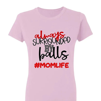 Always Surrounded by Balls Shirt – Personalized T-Shirt – Funny Custom Gift for Grandma, Mom, Wife, or Sports-Loving Grandparent  Ezcustomize