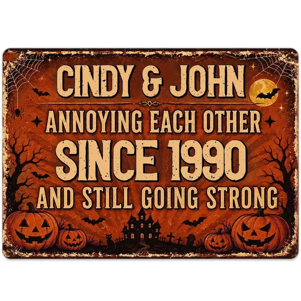 Annoying Each Other And Still Going Strong Custom Names And Year Established - Personalized Metal Sign - Gift for Couples, Husband, Wife, Partner