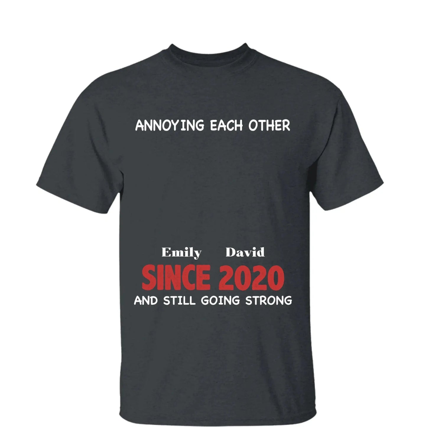 Annoying Each Other Since & Still Going Strong - Personalized Couple Matching Shirts  Ezcustomize