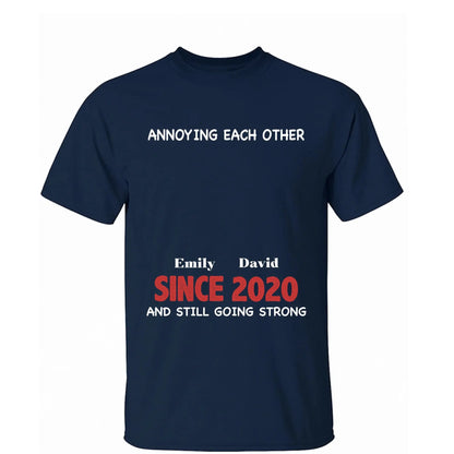 Annoying Each Other Since & Still Going Strong - Personalized Couple Matching Shirts  Ezcustomize