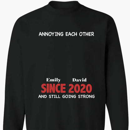 Annoying Each Other Since & Still Going Strong - Personalized Couple Matching Shirts  Ezcustomize
