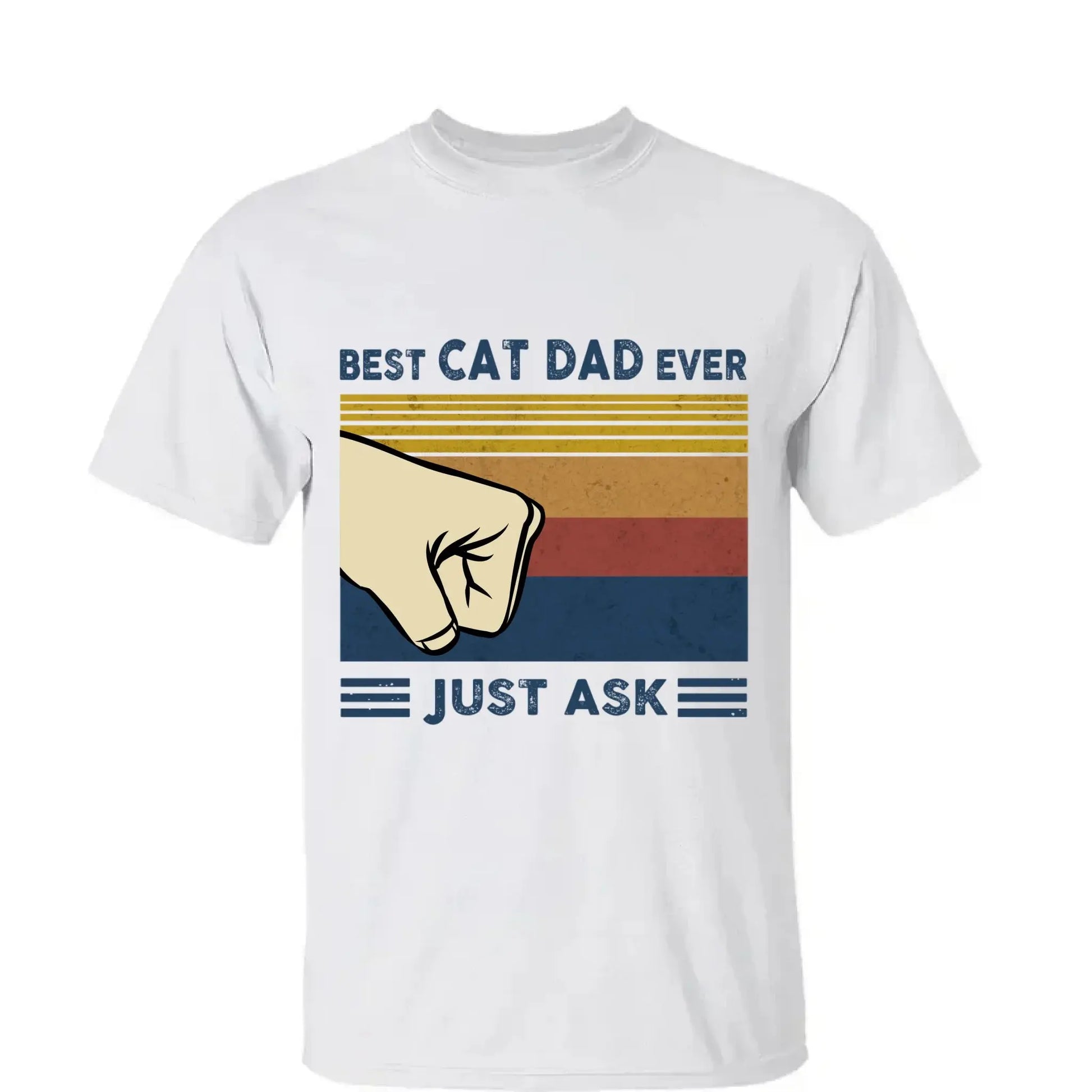 Best Cat Dad Ever Custom Shirt – Just Ask [Cat's Name] – Personalized Gift for Cat Dads, Cat Lovers, Cat Owner T-Shirt  Ezcustomize