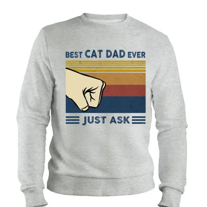 Best Cat Dad Ever Custom Shirt – Just Ask [Cat's Name] – Personalized Gift for Cat Dads, Cat Lovers, Cat Owner T-Shirt  Ezcustomize