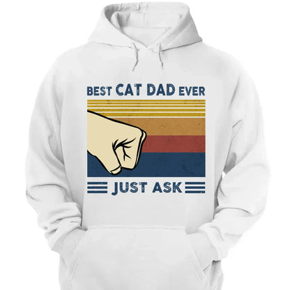 Best Cat Dad Ever Custom Shirt – Just Ask [Cat's Name] – Personalized Gift for Cat Dads, Cat Lovers, Cat Owner T-Shirt  Ezcustomize
