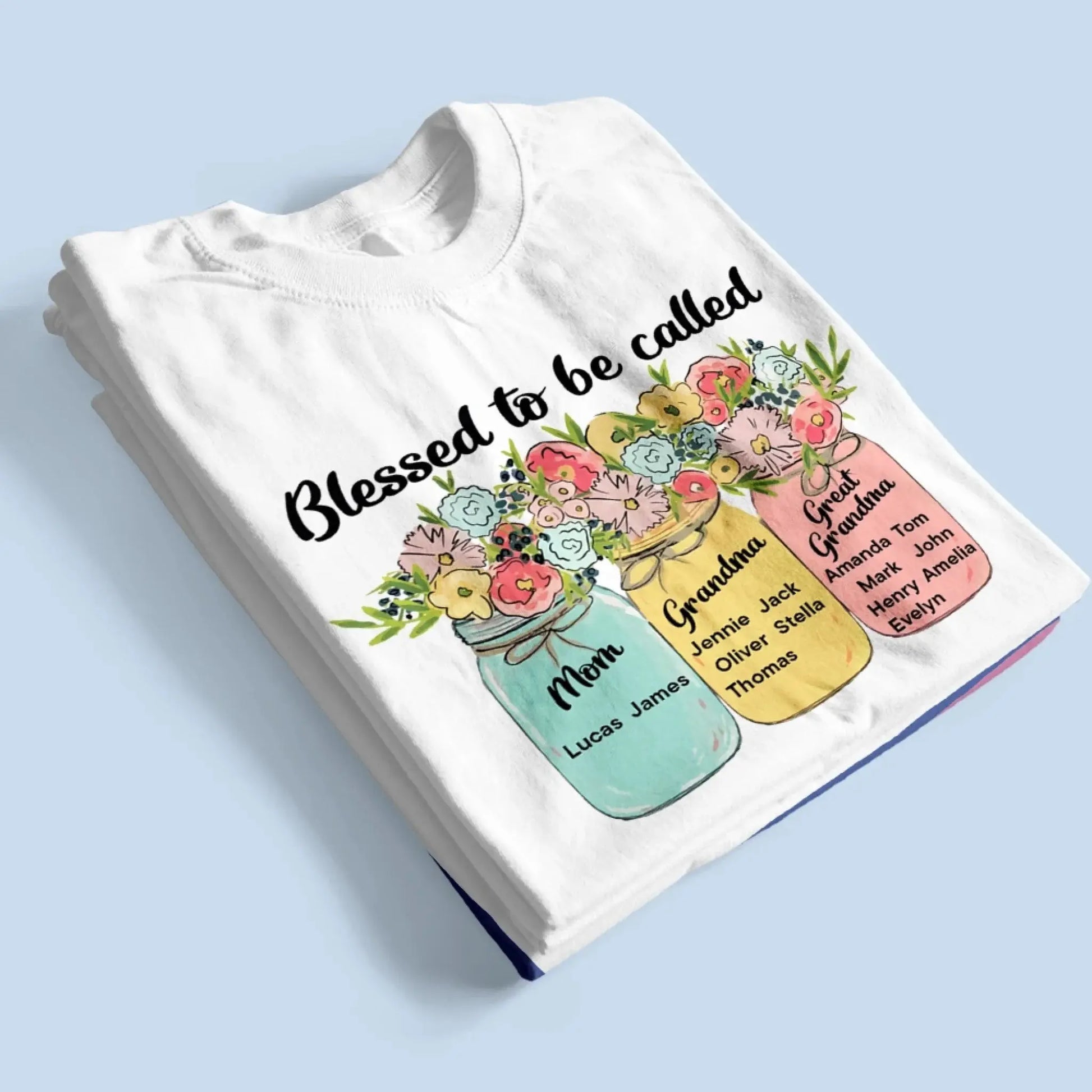 Blessed to Be Called Mom, Grandma, Great-Grandma – Custom Floral Mason Jar Shirt – Personalized Gift for Her & Family  Ezcustomize