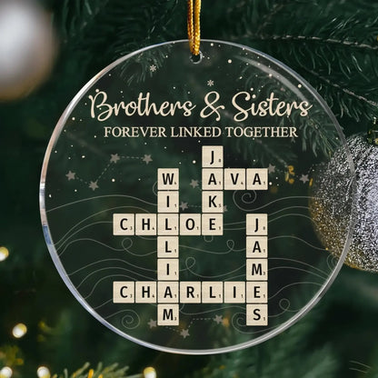 Brothers & Sisters Forever Linked Together Ornament – Personalized Scrabble Name Acrylic Christmas Gift for Siblings & Family 2025  Ezcustomize