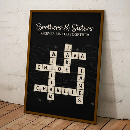 Brothers & Sisters Forever Linked Together – Personalized Scrabble Name Poster – Custom Wall Art Gift for Siblings, Family & Loved Ones  Ezcustomize