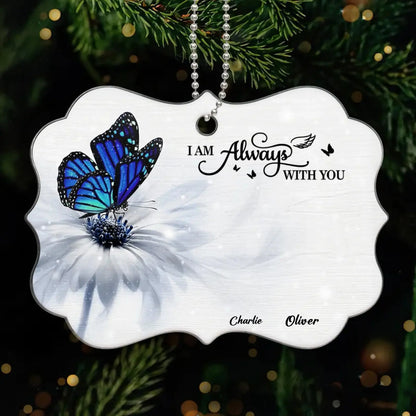 Butterfly “I Am Always With You” Design – Personalized Memorial Christmas Acrylic Ornament – Sympathy Gift for Family & Loved Ones  Ezcustomize