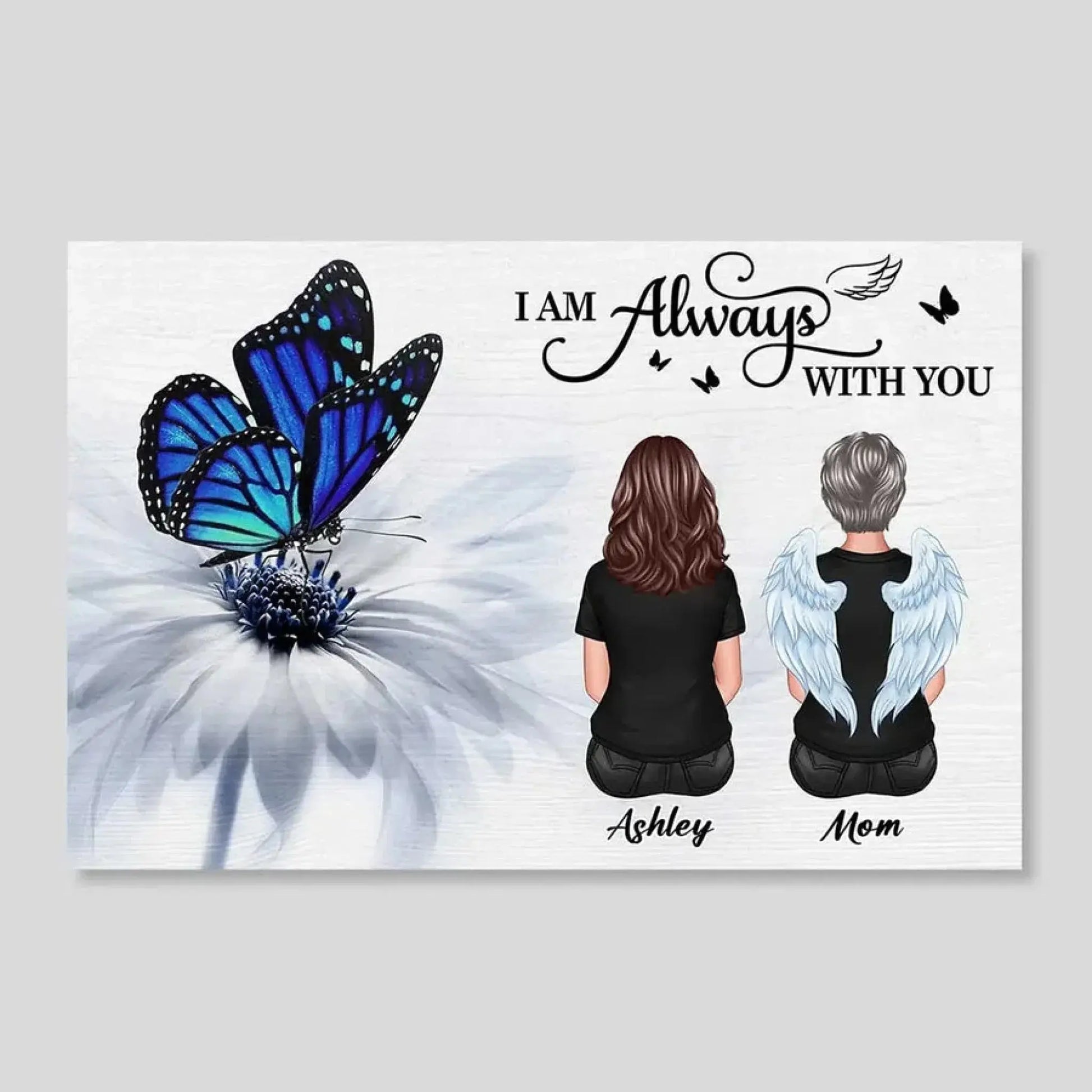 Butterfly "I Am Always With You" – Personalized Memorial Poster or Canvas, Tribute Gift for Loved Ones  Ezcustomize