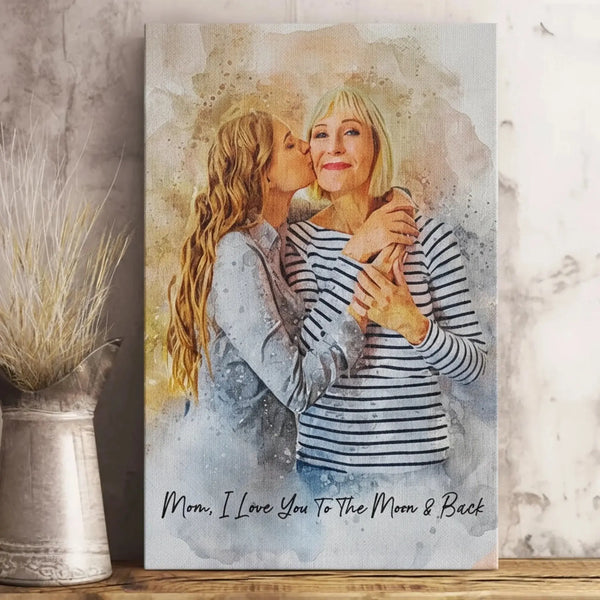 Custom Mom And Daughter Portrait Watercolor – Personalized Photo Canvas & Poster Gift For Mom