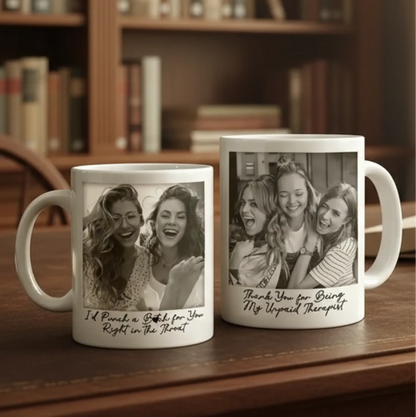 Custom Photo Besties Gray Scale Right In The Throat – Personalized Coffee Mug Cup – Funny Birthday, Friendship & Thank You Gift for Best Friends  Ezcustomize