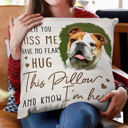 Custom Photo When You Miss Me - Loving, Memorial Gift For Family, Siblings, Friends - Personalized Pillow  Ezcustomize