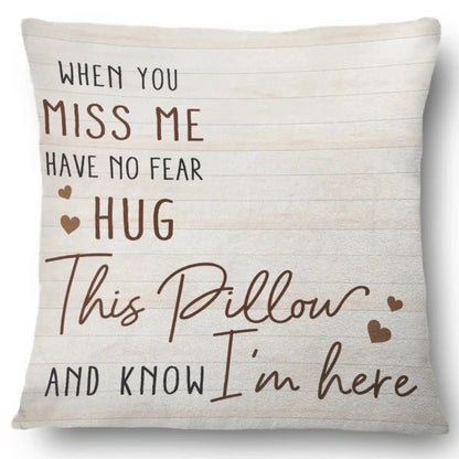 Custom Photo When You Miss Me - Loving, Memorial Gift For Family, Siblings, Friends - Personalized Pillow  Ezcustomize