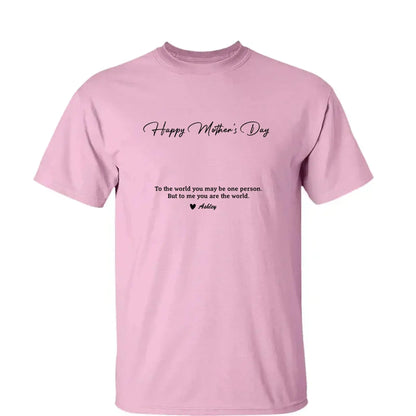 Custom Photo “To My World” Shirt – Personalized T-Shirt for Mom – Bright & Loving Mother’s Day Gift from Kids or Family  Ezcustomize