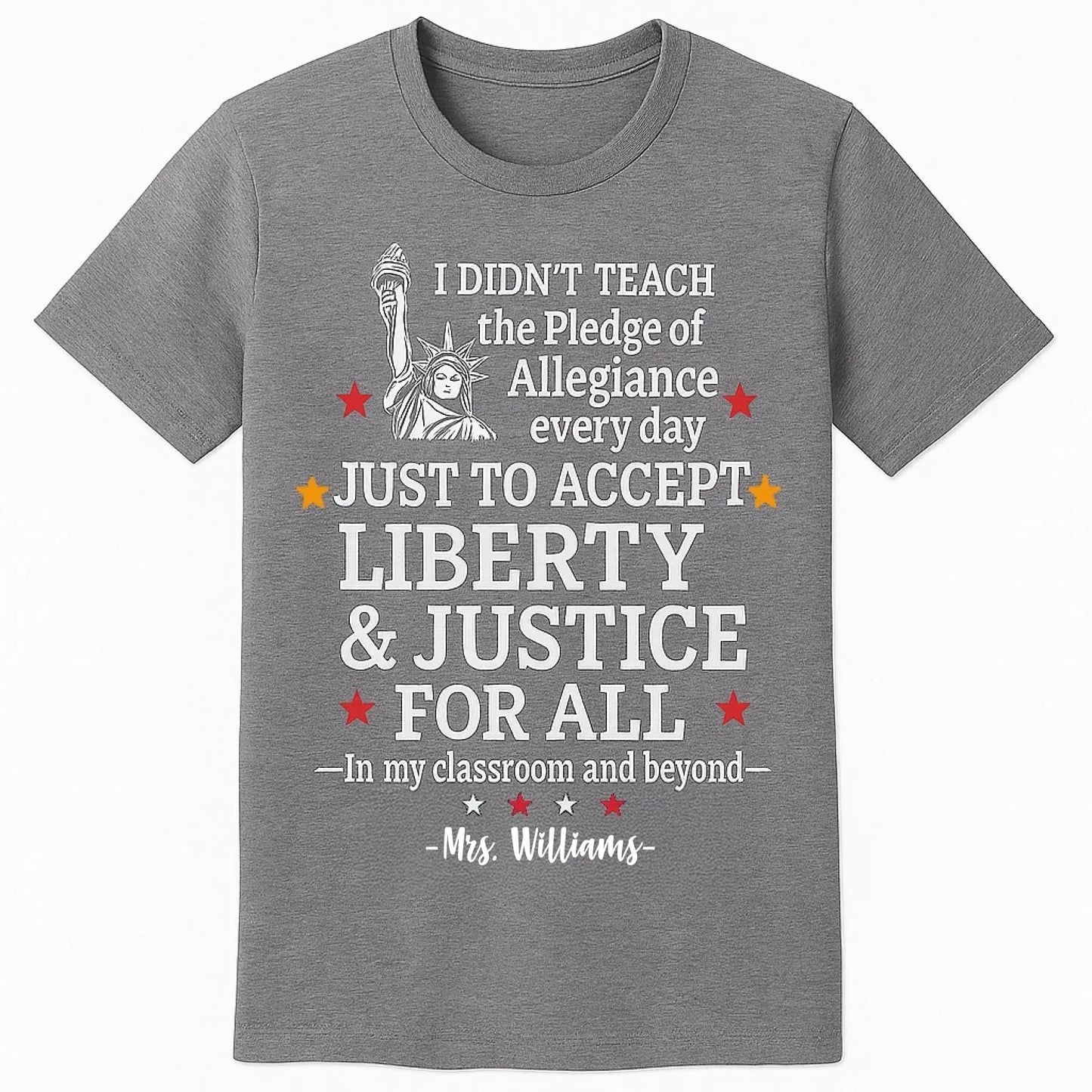 Custom Teacher Liberty & Justice Shirt – Personalized Patriotic T-Shirt with Name – Gift for Teachers, 4th of July, Back to School  Ezcustomize
