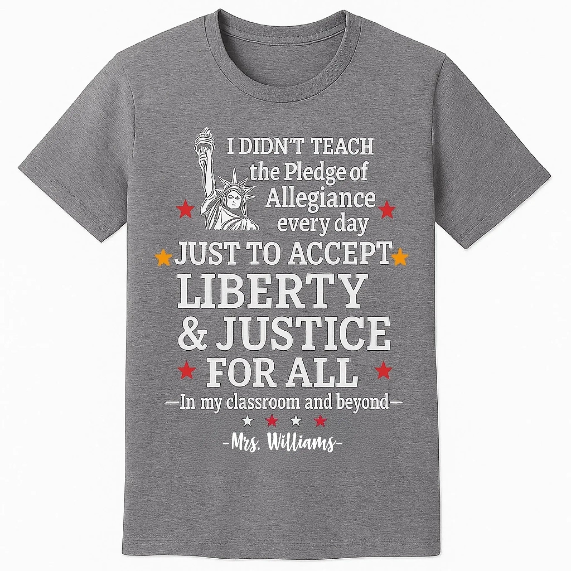 Custom Teacher Liberty & Justice Shirt – Personalized Patriotic T-Shirt with Name – Gift for Teachers, 4th of July, Back to School  Ezcustomize