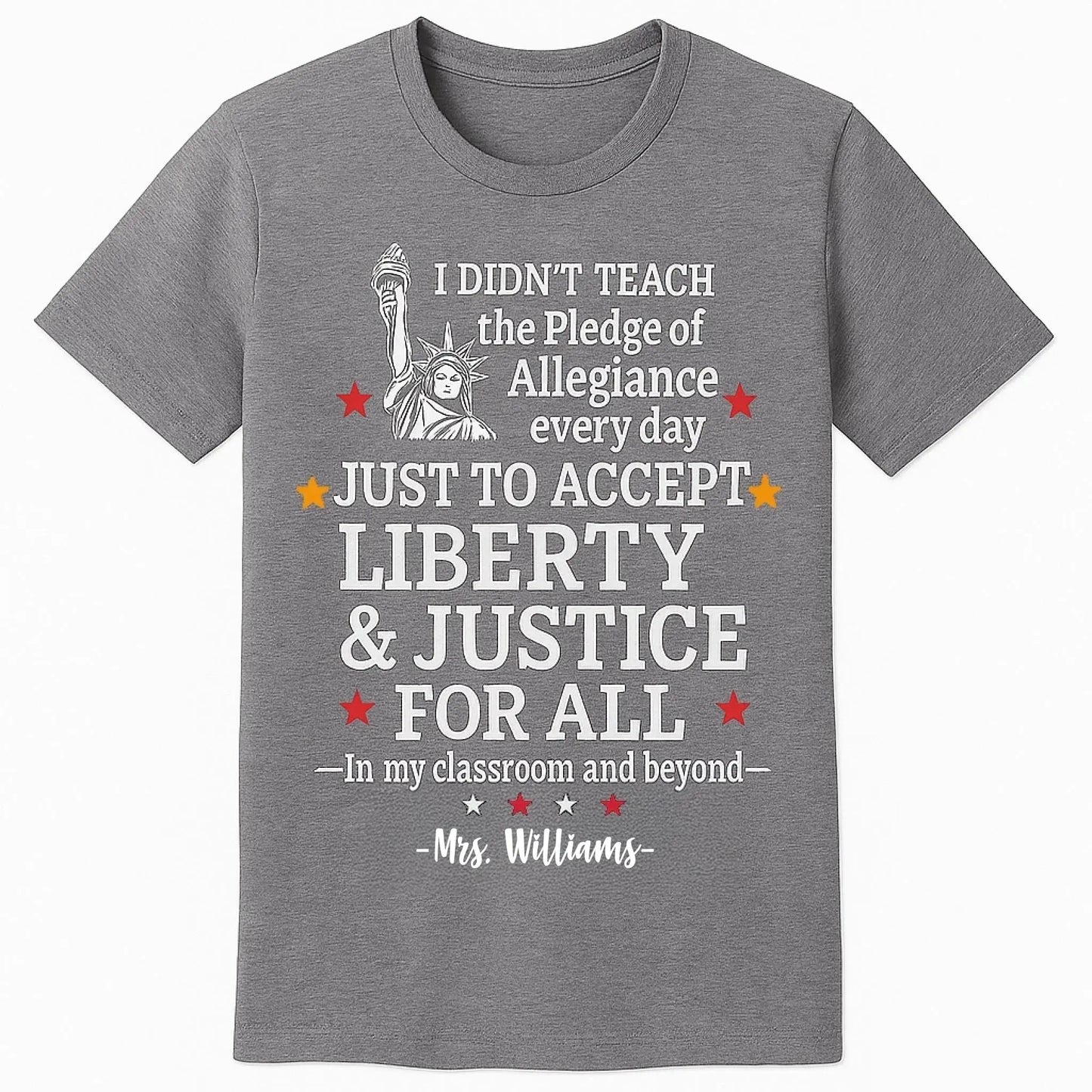 Custom Teacher Liberty & Justice Shirt – Personalized Patriotic T-Shirt with Name – Gift for Teachers, 4th of July, Back to School  Ezcustomize