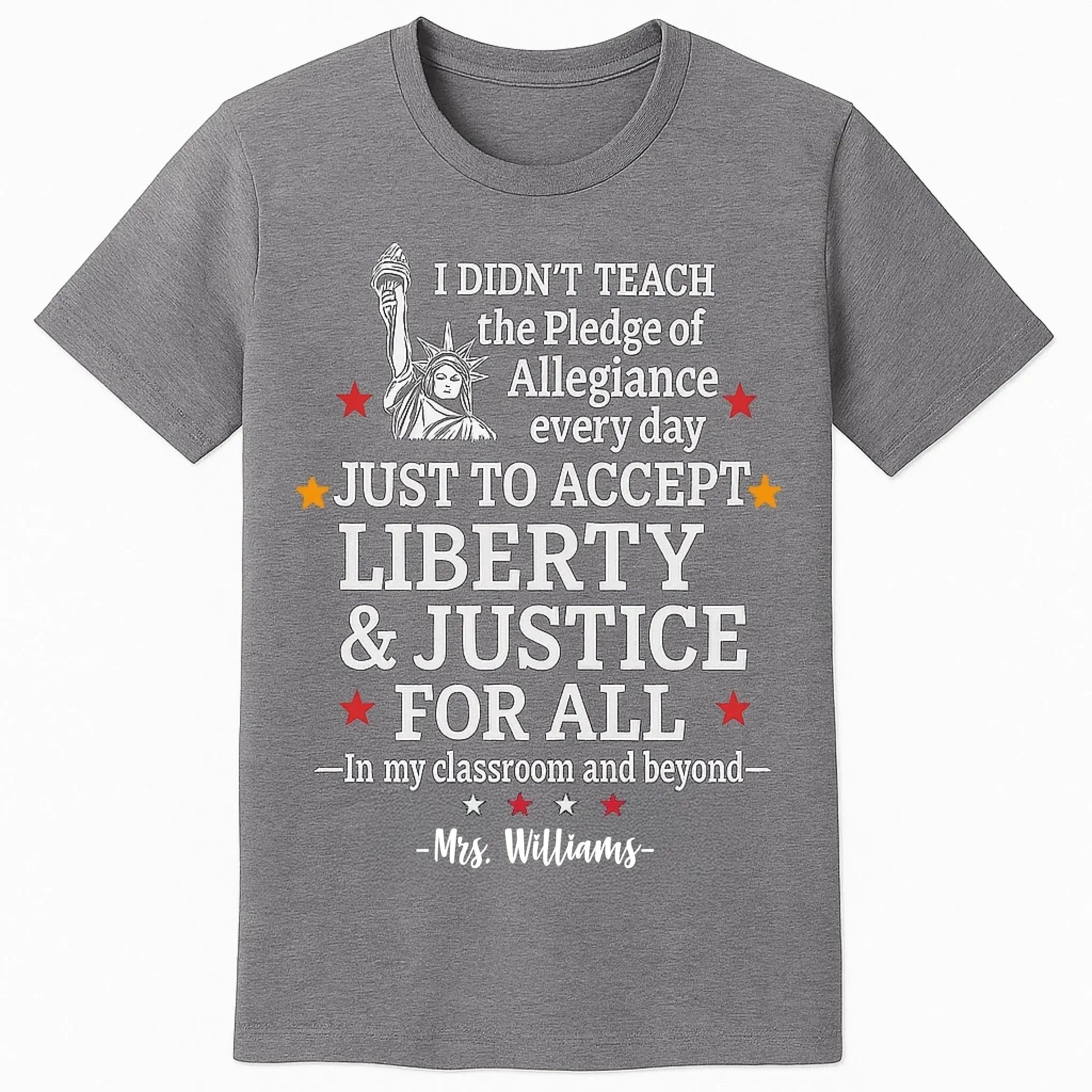 Custom Teacher Liberty & Justice Shirt – Personalized Patriotic T-Shirt with Name – Gift for Teachers, 4th of July, Back to School  Ezcustomize