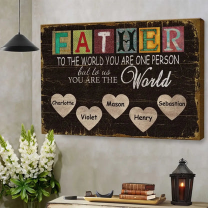 Dad You Are the World – Personalized Poster/Canvas Print, Custom Name, Family Gift Idea  Ezcustomize