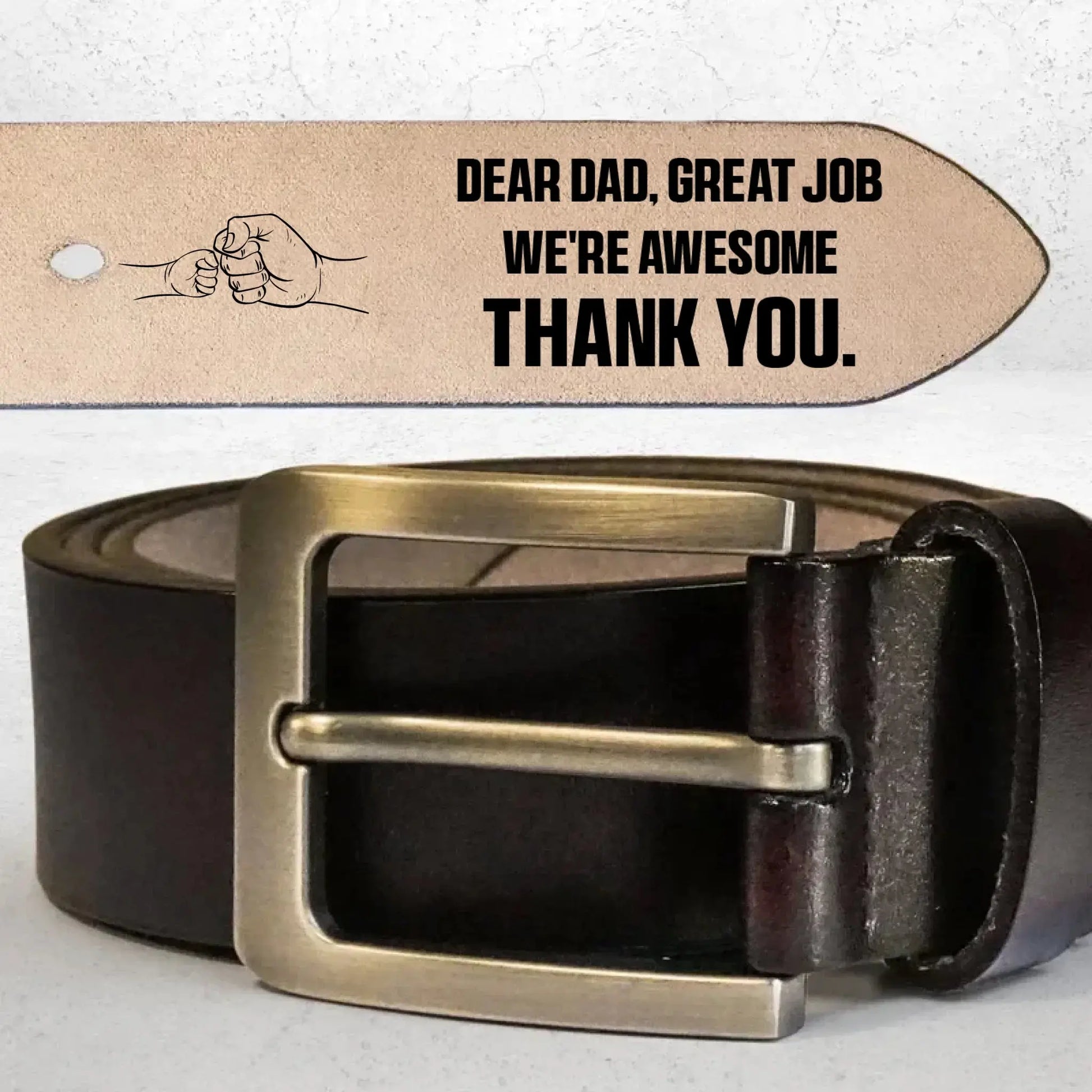 Dear Dad Great Job We're Awesome Thank You - Personalized Engraved Leather Belt  Ezcustomize