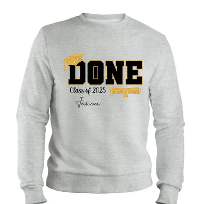 Done Class of 2025 Graduation T-Shirt – Personalized Funny Grad Shirt – Gift for Graduate or Graduation Party Outfit  Ezcustomize