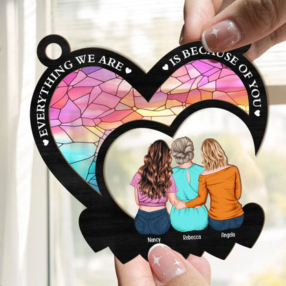 Everything We Are Is Because Of You Mom – Personalized Suncatcher Ornament – Meaningful Mother’s Day & Birthday Gift for Mom  Ezcustomize