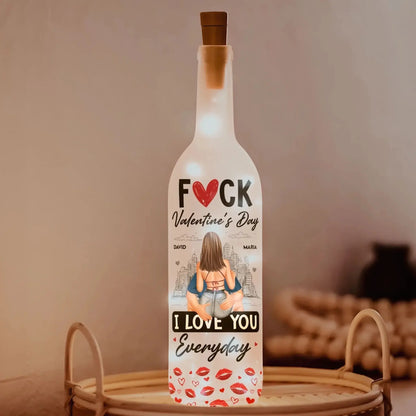 F**k Valentine’s Day I Love You Everyday Personalized Bottle Lamp – Funny Romantic Custom LED Light Gift for Couples, Anniversary & Home Decor  Ezcustomize