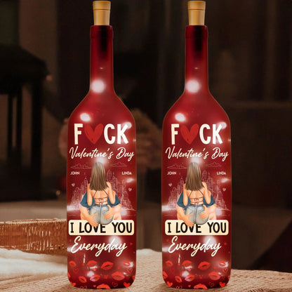F**k Valentine’s Day I Love You Everyday Personalized Bottle Lamp – Funny Romantic Custom LED Light Gift for Couples, Anniversary & Home Decor  Ezcustomize