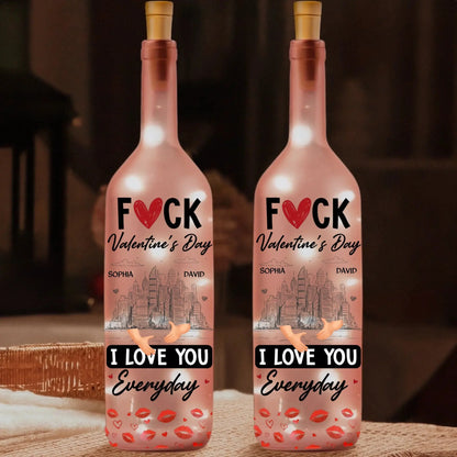 F**k Valentine’s Day I Love You Everyday Personalized Bottle Lamp – Funny Romantic Custom LED Light Gift for Couples, Anniversary & Home Decor  Ezcustomize