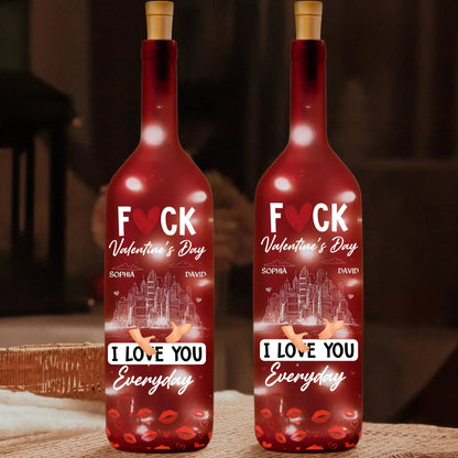 F**k Valentine’s Day I Love You Everyday Personalized Bottle Lamp – Funny Romantic Custom LED Light Gift for Couples, Anniversary & Home Decor  Ezcustomize