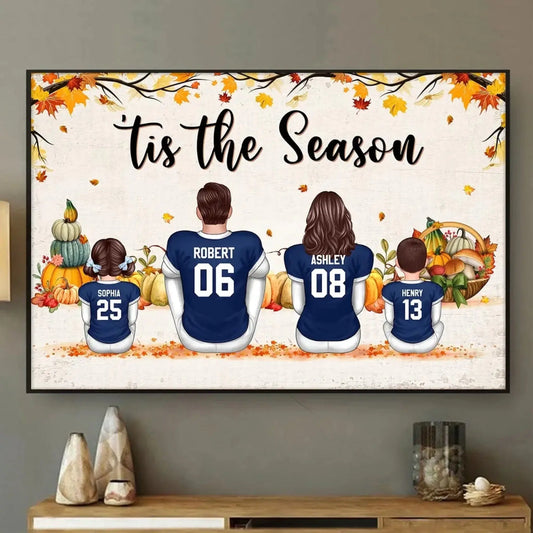 Fall Football Family Poster – Personalized ‘Tis the Season Wall Art, Custom Names & Jerseys, Autumn Gift for Dad, Mom, Husband, Wife, Kids  Ezcustomize