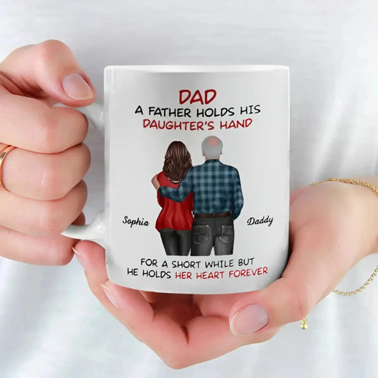 Father & Daughter Mug – “A Father Holds His Daughter’s Hand” Personalized Back View Gift for Dad or Grandpa  Ezcustomize