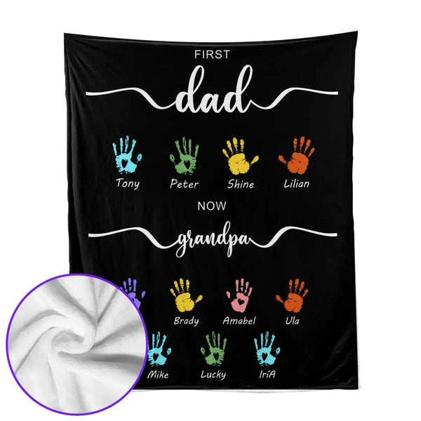 First Dad Now Grandpa's Names Handprint Blanket - Custom Father's Day Gift for Dad, Papa, Grandpa, Daddy, Dada