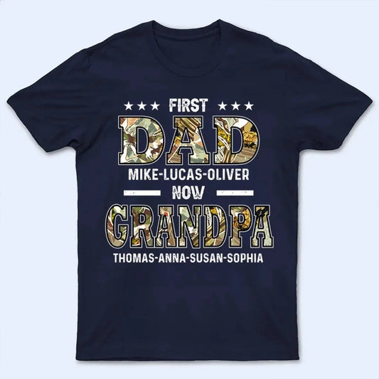 "First Dad, Now Papa" Title Art – Personalized T-Shirt/Hoodie/Sweatshirt – Custom Gift for Father or Grandpa  Ezcustomize