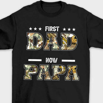"First Dad, Now Papa" Title Art – Personalized T-Shirt/Hoodie/Sweatshirt – Custom Gift for Father or Grandpa  Ezcustomize